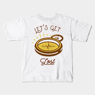 Compass Let's Get Lost Hiking Camping Outdoors Outdoorsman Kids T-Shirt